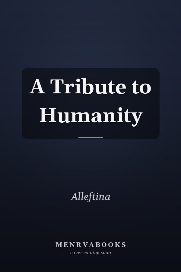 A Tribute to Humanity