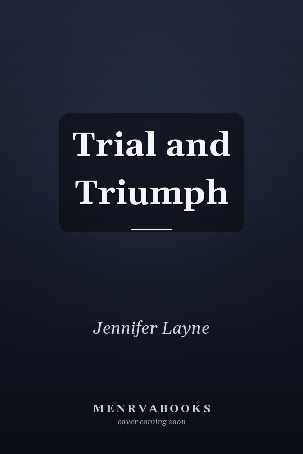 Trial and Triumph