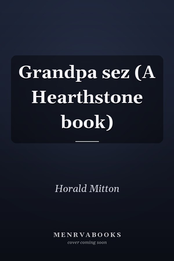 Grandpa sez (A Hearthstone book)
