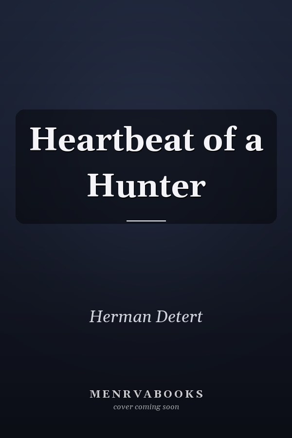 Heartbeat of a Hunter