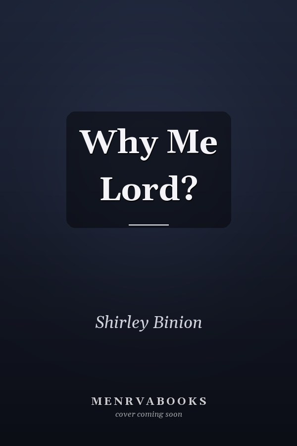 Why Me Lord?