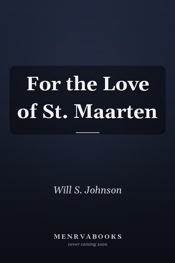For the Love of St. Maarten
