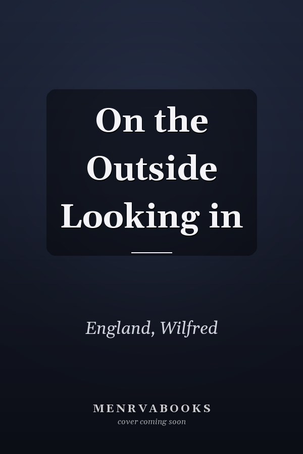 On the Outside Looking in