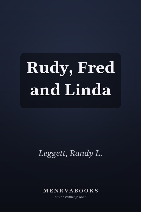 Rudy, Fred and Linda