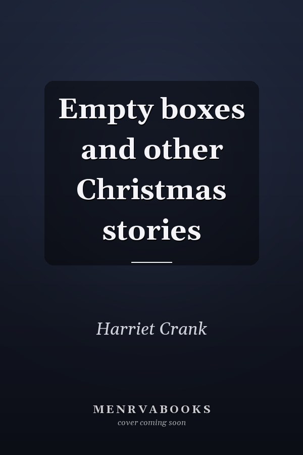 Empty boxes and other Christmas stories