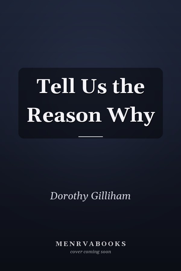 Tell Us the Reason Why