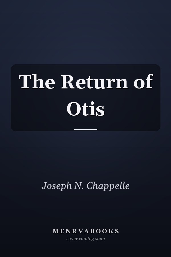 The Return of Otis