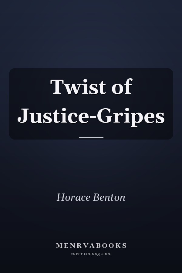 Twist of Justice-Gripes