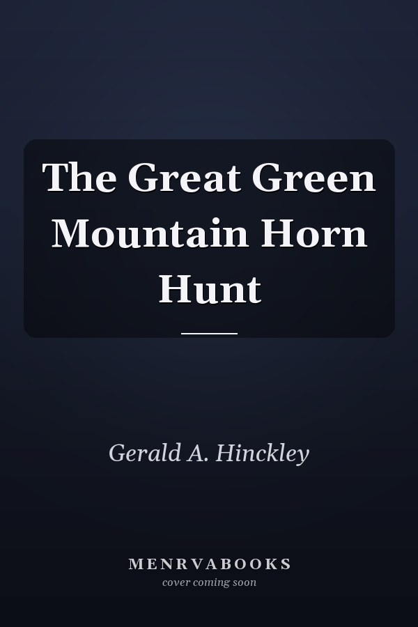 The Great Green Mountain Horn Hunt