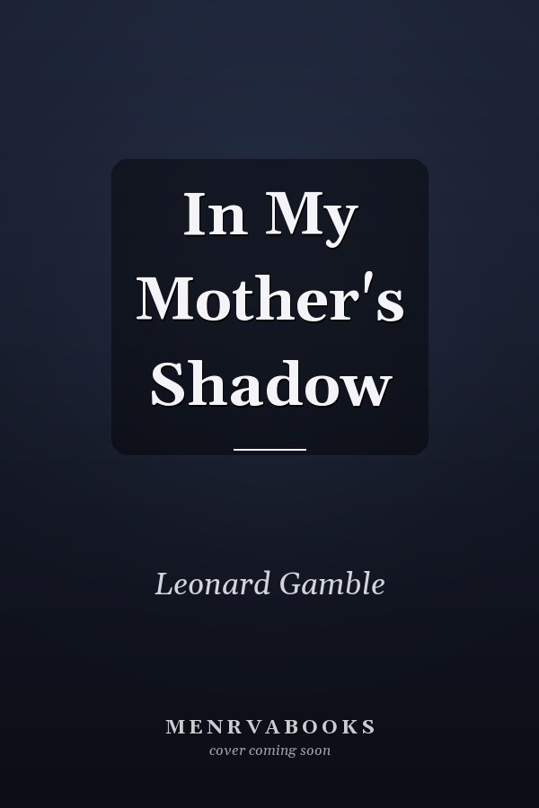 In My Mother's Shadow