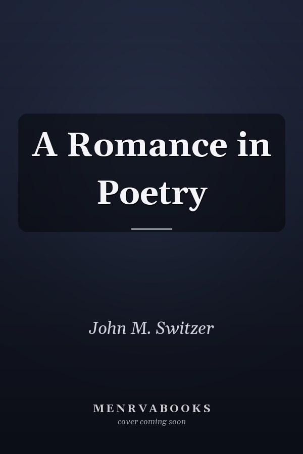 A Romance in Poetry