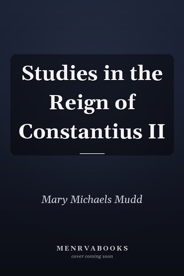 Studies in the Reign of Constantius II
