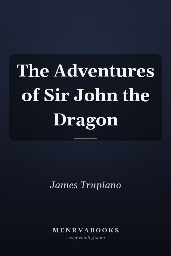 The Adventures of Sir John the Dragon