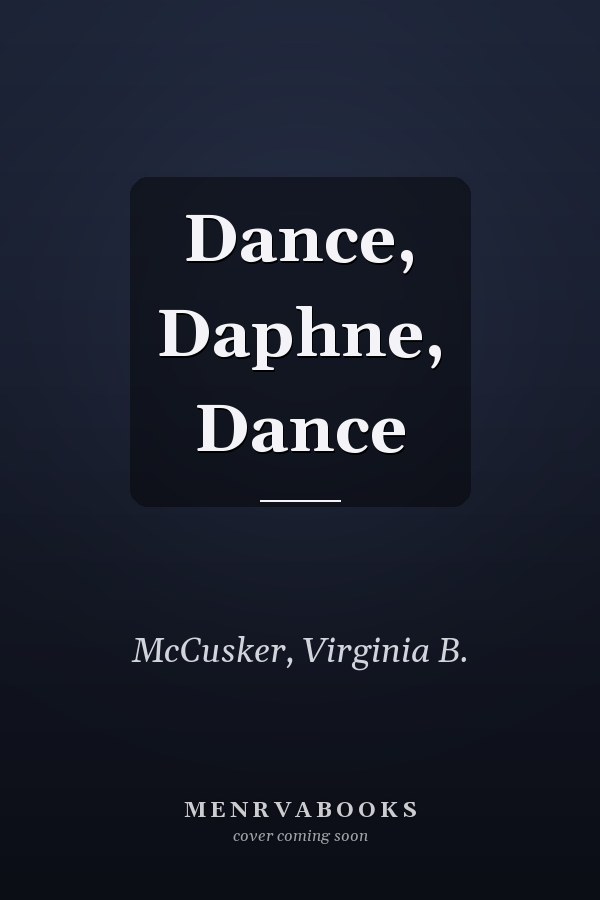 Dance, Daphne, Dance
