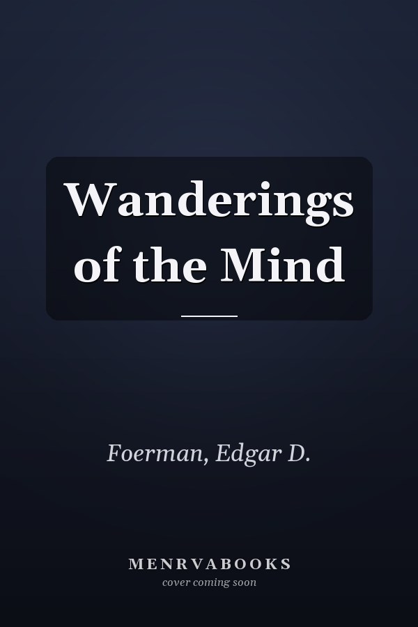 Wanderings of the Mind