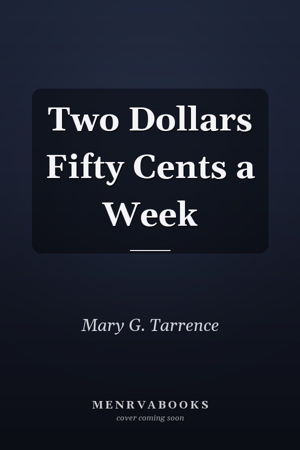 Two Dollars Fifty Cents a Week