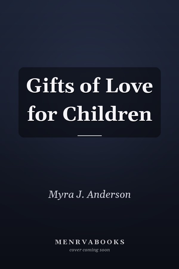 Gifts of Love for Children