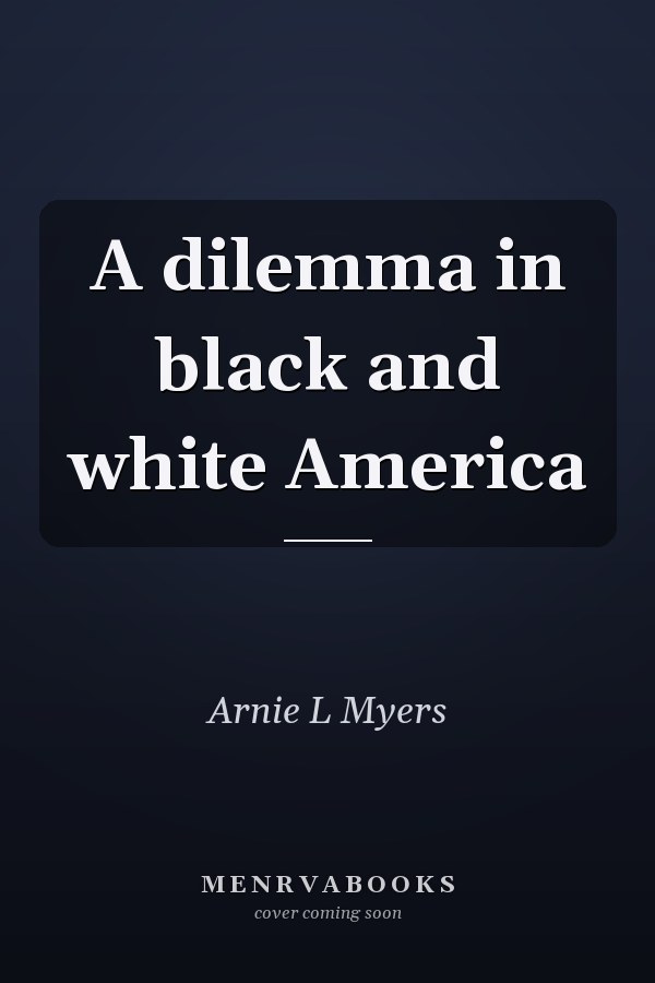 A dilemma in black and white America