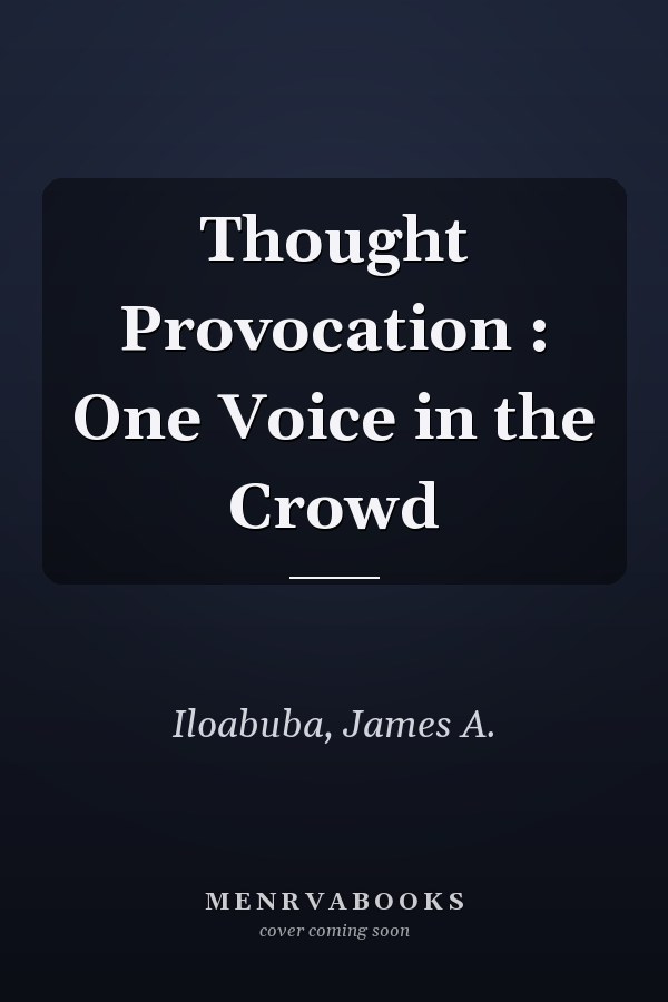Thought Provocation : One Voice in the Crowd