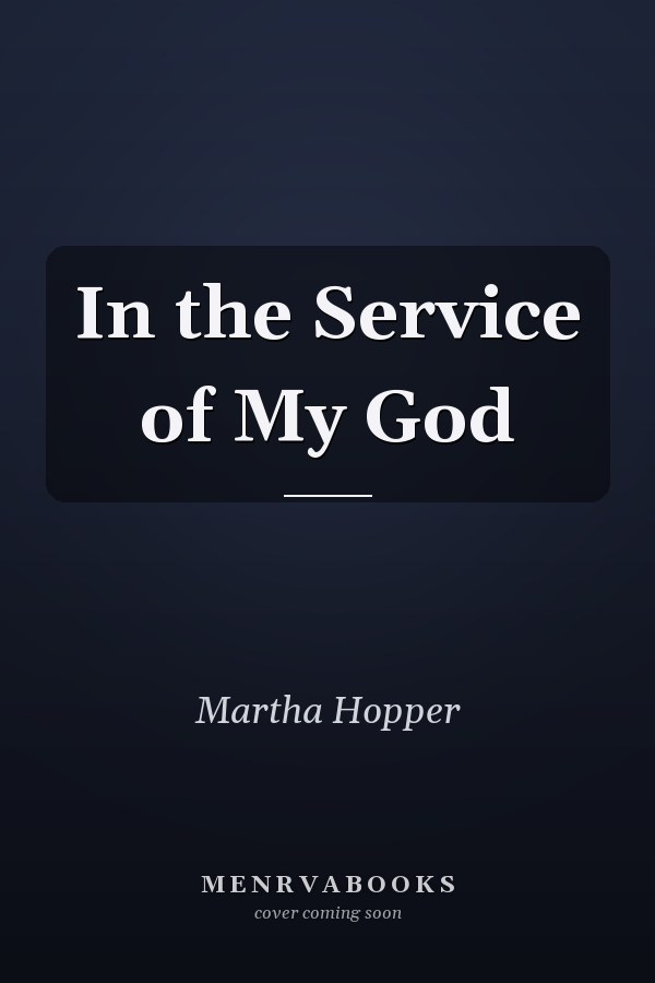 In the Service of My God