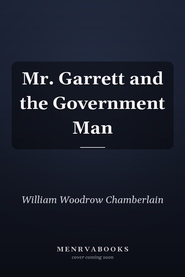 Mr. Garrett and the Government Man