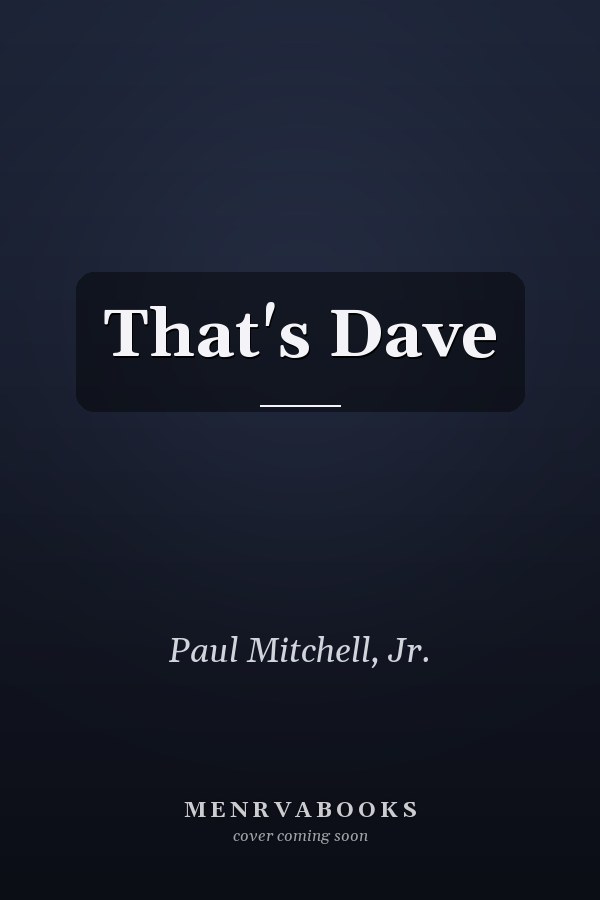 That's Dave