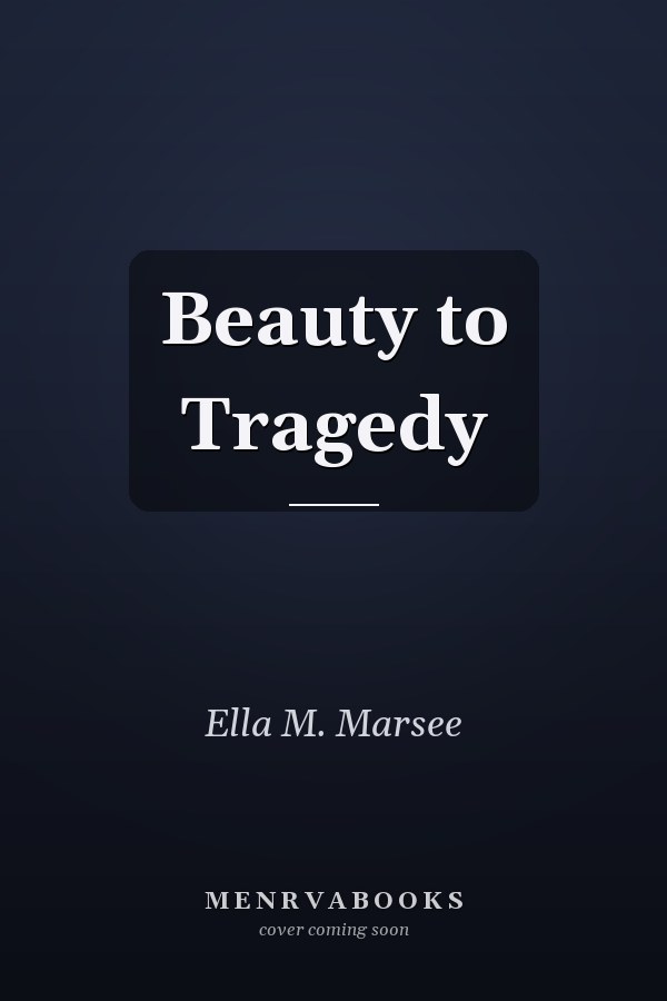 Beauty to Tragedy