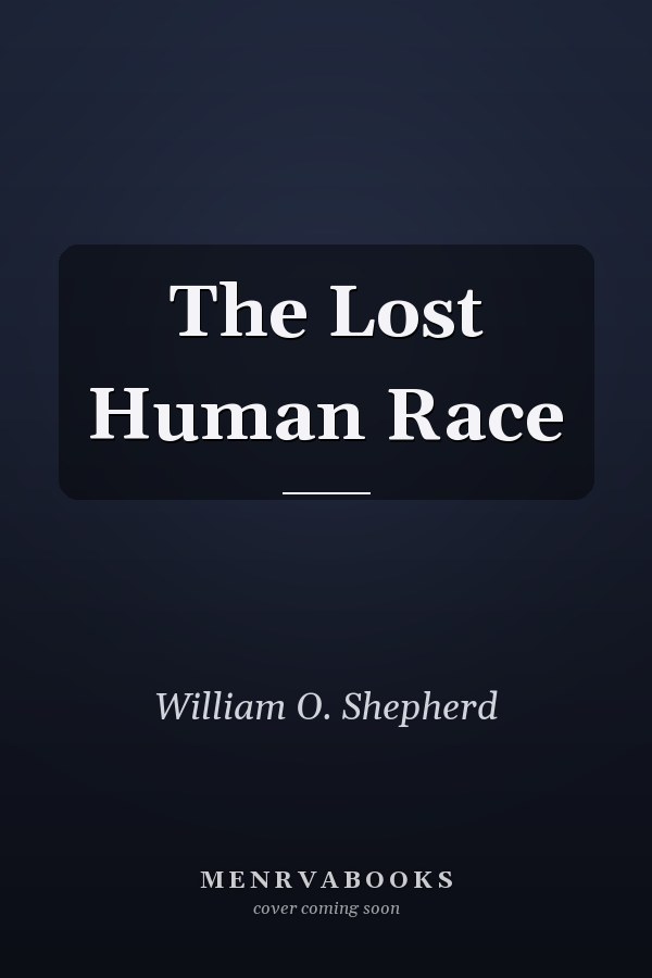 The Lost Human Race