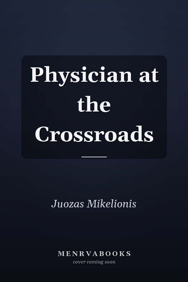 Physician at the Crossroads
