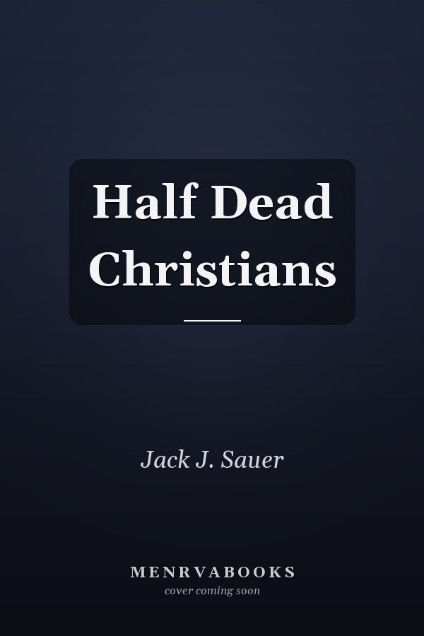 Half Dead Christians