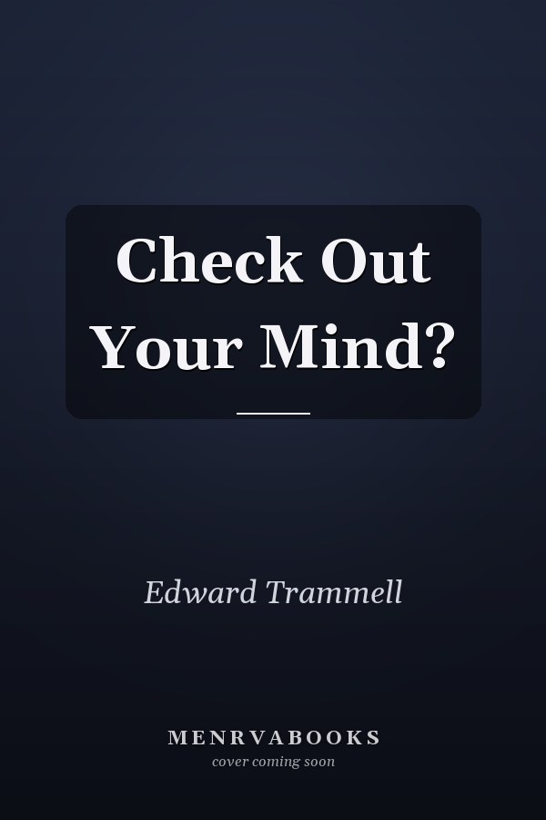 Check Out Your Mind?