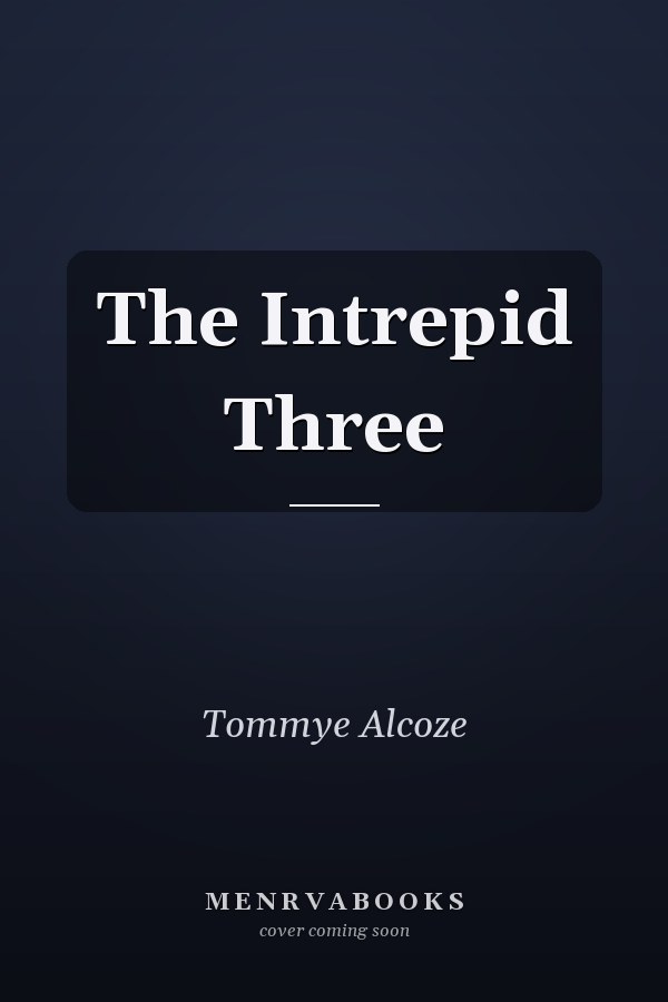 The Intrepid Three