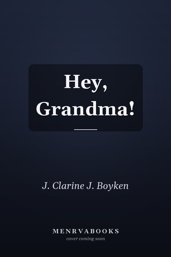 Hey, Grandma!