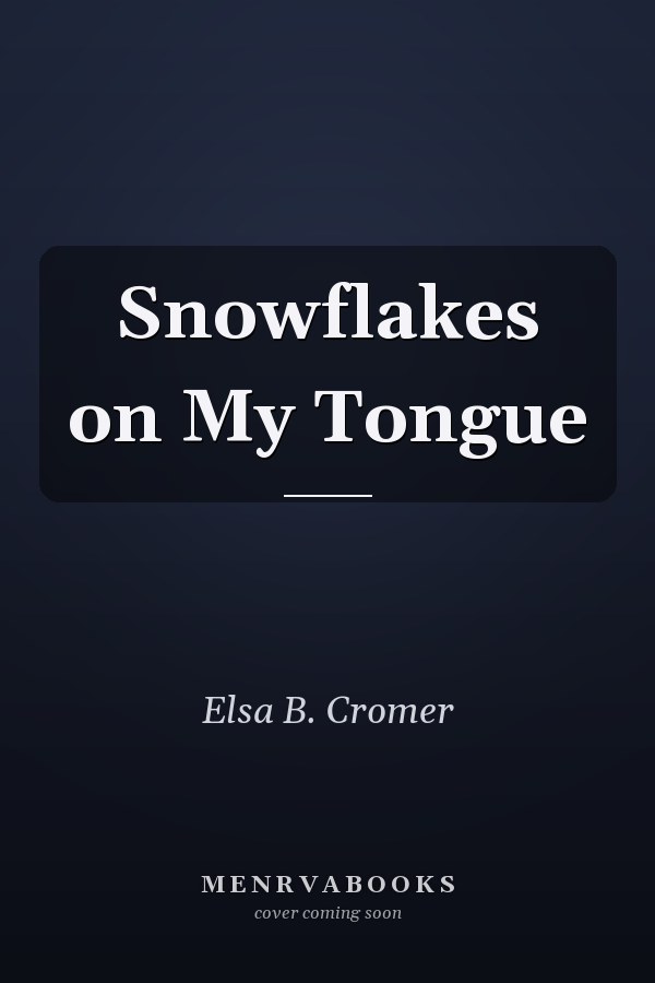 Snowflakes on My Tongue