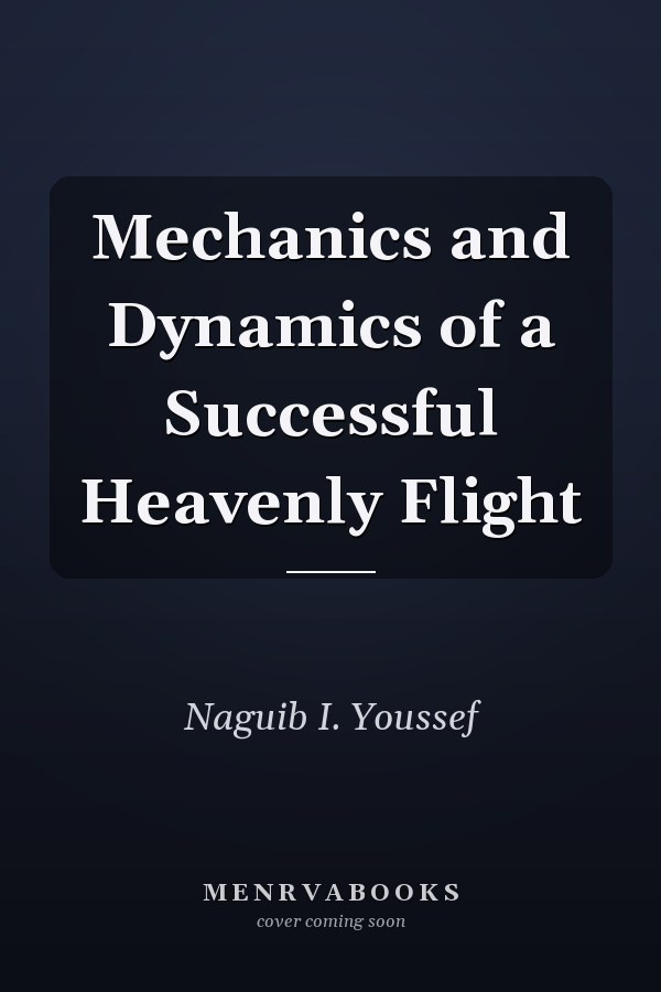 Mechanics and Dynamics of a Successful Heavenly Flight