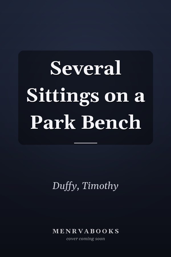 Several Sittings on a Park Bench