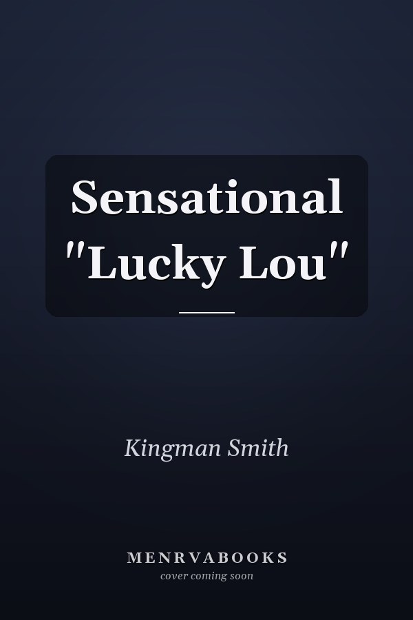 Sensational "Lucky Lou"