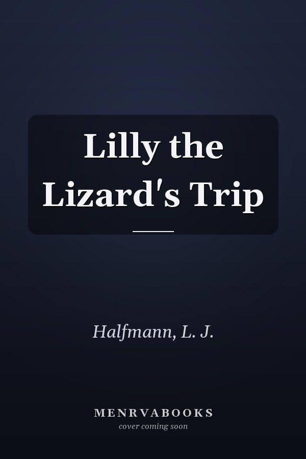 Lilly the Lizard's Trip
