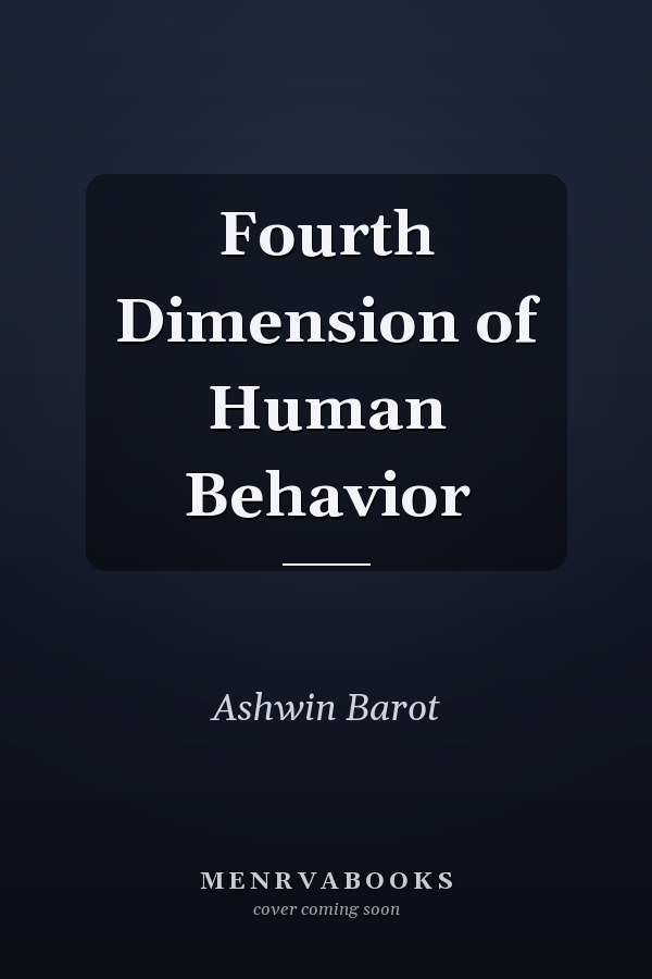Fourth Dimension of Human Behavior