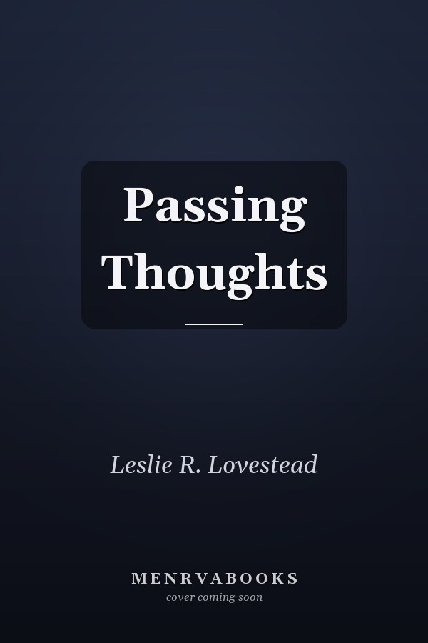 Passing Thoughts
