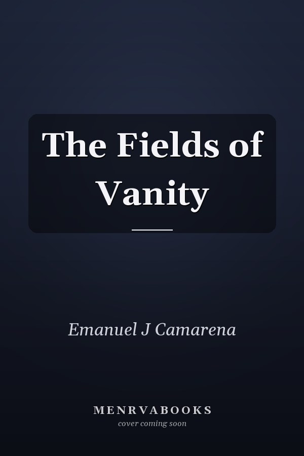 The Fields of Vanity