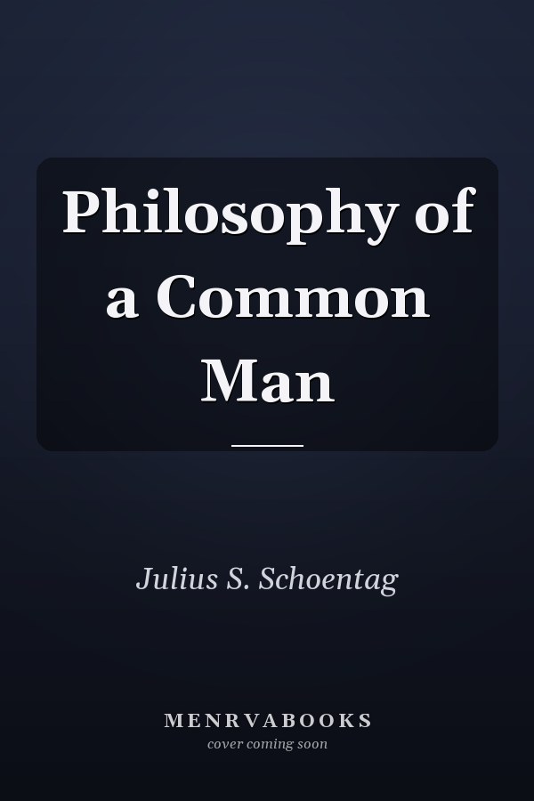 Philosophy of a Common Man