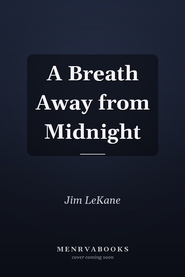 A Breath Away from Midnight