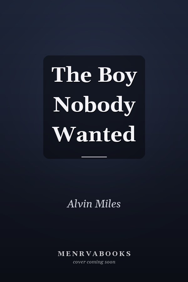 The Boy Nobody Wanted