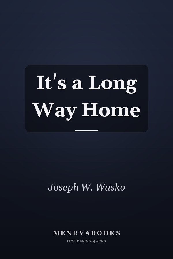 It's a Long Way Home