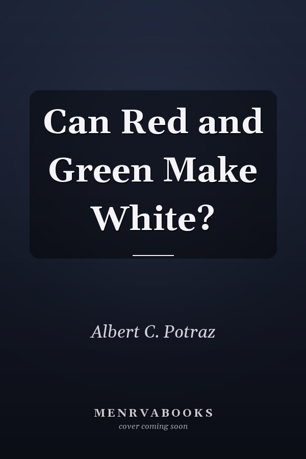 Can Red and Green Make White?