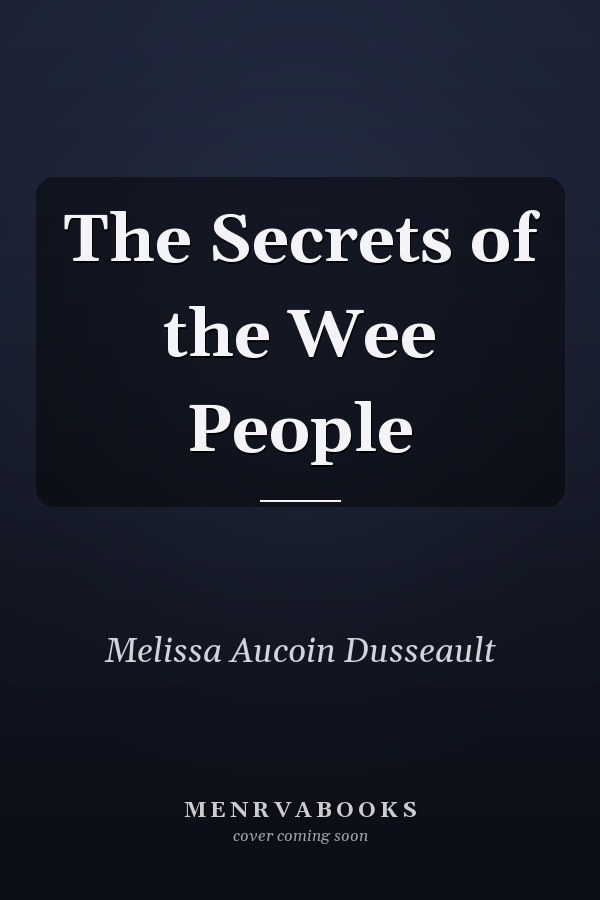 The Secrets of the Wee People