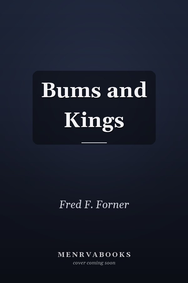 Bums and Kings