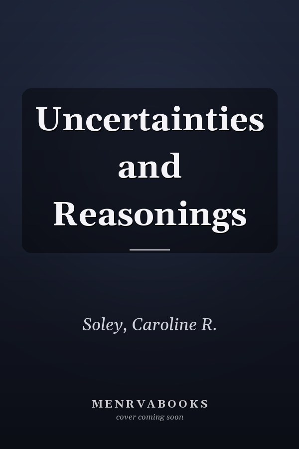 Uncertainties and Reasonings