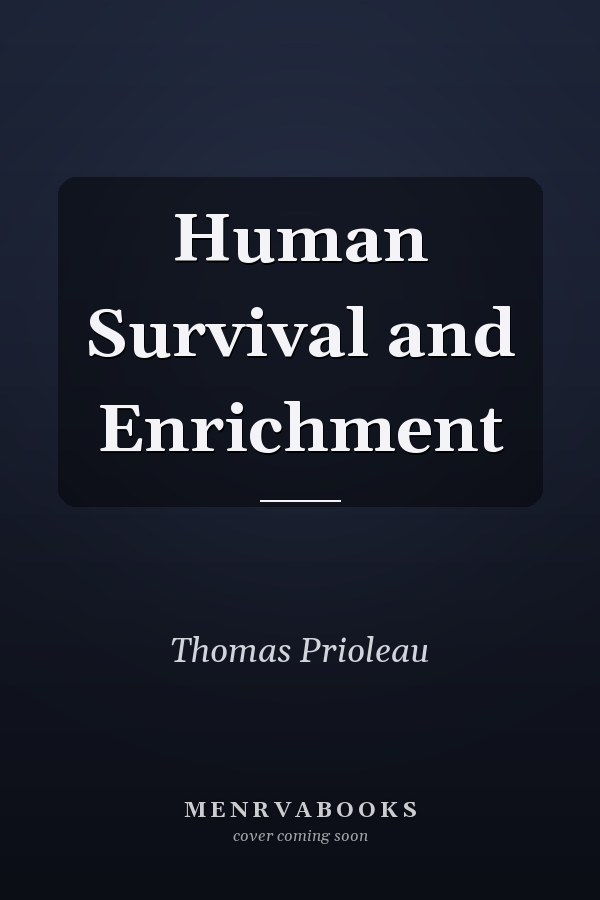 Human Survival and Enrichment